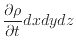 $\displaystyle \frac{\partial \rho}{\partial t} dxdydz$