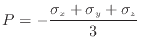 $\displaystyle P = - \frac{ \sigma_x + \sigma_y + \sigma_z} {3}$