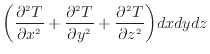 $\displaystyle \bigg( \dfrac{\partial ^2 T}{\partial x^2 } + \dfrac{\partial ^2 T}{\partial y^2 } + \dfrac{\partial ^2 T}{\partial z^2 } \bigg) dxdydz$