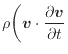 $\displaystyle \rho \bigg( \bm{v} \cdot \frac{\partial \bm{v}}{\partial t}$