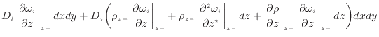 $\displaystyle D_i \left. \frac{\partial \omega_i}{\partial z} \right\vert _ {{z...
...left. \frac{\partial \omega_i}{\partial z} \right\vert _ {{z -}} dz \bigg) dxdy$