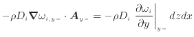 $\displaystyle - \rho D_i \bm{\nabla} \omega_{i,{y -}} \cdot \bm{A}_{y -} = - \rho D_i \left. \frac{\partial \omega_i}{\partial y} \right\vert _ {{y -}} dzdx$