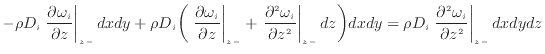 $\displaystyle - \rho D_i \left. \frac{\partial \omega_i}{\partial z} \right\ver...
...\left. \dfrac{\partial ^2 \omega_i}{\partial z^2 } \right\vert _ {{z -}} dxdydz$