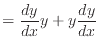 $\displaystyle = \frac{dy}{dx}y + y\frac{dy}{dx}$