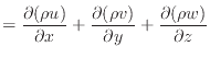 $\displaystyle = \dfrac{\partial (\rho u)}{\partial x} + \dfrac{\partial (\rho v)}{\partial y} + \dfrac{\partial (\rho w)}{\partial z}$