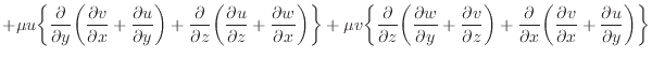 $\displaystyle + \mu u \bigg\{ \frac{\partial }{\partial y} \bigg( \frac{\partia...
...partial v}{\partial x} + \frac{\partial u}{\partial y} \bigg) \bigg\} \nonumber$