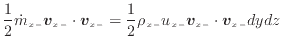 $\displaystyle \frac{1}{2} \dot{m}_{x -}\bm{v}_{x -}\cdot \bm{v}_{x -}= \frac{1} {2} \rho_{x -}u_{x -}\bm{v}_{x -}\cdot \bm{v}_{x -}dydz$