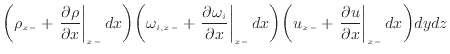 $\displaystyle \bigg( \rho_{x -} + \left. \frac{\partial \rho}{\partial x} \righ...
...-} + \left. \frac{\partial u}{\partial x} \right\vert _ {{x -}} d x \bigg) dydz$