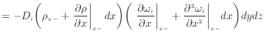 $\displaystyle = - D_i \bigg( \rho_{x -} + \left. \dfrac{\partial \rho}{\partial...
...} + \frac{\partial ^2 \omega_i }{\partial x^2 } \bigg\vert _{x -}dx \bigg) dydz$