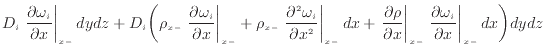 $\displaystyle D_i \left. \frac{\partial \omega_i}{\partial x} \right\vert _ {{x...
...left. \frac{\partial \omega_i}{\partial x} \right\vert _ {{x -}} dx \bigg) dydz$