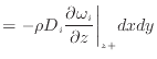 $\displaystyle = - \rho D_i \frac{\partial \omega_i}{\partial z} \bigg\vert _{z +}dxdy$