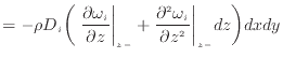 $\displaystyle = - \rho D_i \bigg( \left. \frac{\partial \omega_i}{\partial z} \...
...} + \frac{\partial ^2 \omega_i }{\partial z^2 } \bigg\vert _{z -}dz \bigg) dxdy$