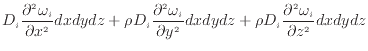 $\displaystyle D_i \dfrac{\partial ^2 \omega_i}{\partial x^2 } dxdydz + \rho D_i...
...tial y^2 } dxdydz + \rho D_i \dfrac{\partial ^2 \omega_i}{\partial z^2 } dxdydz$