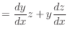 $\displaystyle = \frac{dy}{dx}z + y\frac{dz}{dx}$