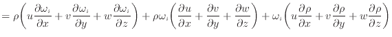 $\displaystyle = \rho \bigg( u \dfrac{\partial \omega_i}{\partial x} + v \dfrac{...
... \dfrac{\partial \rho}{\partial y} + w \dfrac{\partial \rho}{\partial z} \bigg)$