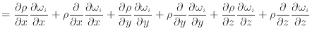 $\displaystyle = \dfrac{\partial \rho}{\partial x} \dfrac{\partial \omega_i}{\pa...
...l z} + \rho \dfrac{\partial }{\partial z} \dfrac{\partial \omega_i}{\partial z}$