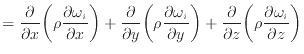 $\displaystyle = \dfrac{\partial }{\partial x}\bigg( \rho \dfrac{\partial \omega...
...{\partial }{\partial z}\bigg( \rho \dfrac{\partial \omega_i}{\partial z} \bigg)$