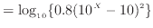 $\displaystyle = \log_{10} \{0.8 (10^X - 10)^2\}$