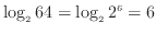 $\displaystyle \log_{2} 64 = \log_{2} 2^{6} = 6$