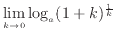 $\displaystyle \lim_{k \to 0} \log_a (1+k)^\frac{1}{k}$