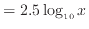 $\displaystyle = 2.5 \log_{10} x_$