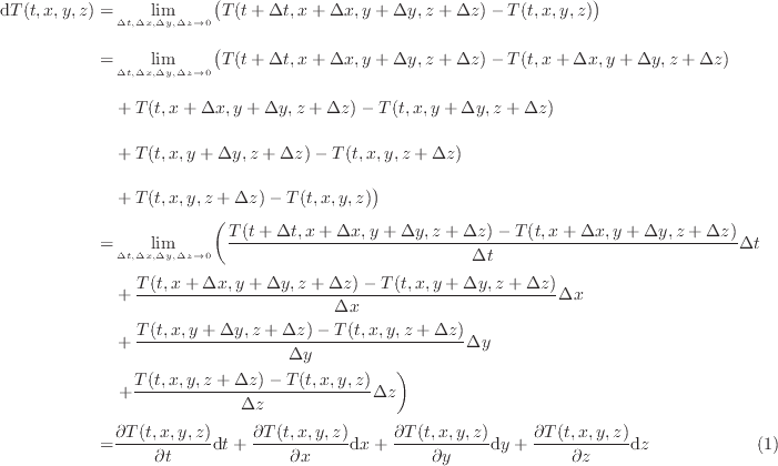 \dif T(t, x, y, z) =& \lim_{\Delta t, \Delta x, \Delta y, \Delta ...... x + \pdif{T(t, x, y, z)}{y} \dif y + \pdif{T(t, x, y, z)}{z} \dif z