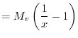 $\displaystyle = m_v \left( \dfrac{1}{x} - 1 \right)$