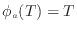 $\displaystyle \phi_a(T) = T
$