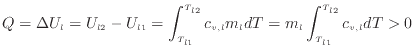 $\displaystyle Q = \Delta U_{l} = U_{l2} - U_{l1} = \int^{T_{l2}}_{T_{l1}} c_{v, l} m_l dT = m_l \int^{T_{l2}}_{T_{l1}} c_{v, l} dT > 0$