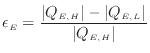 $\displaystyle \epsilon_E = \frac{ \vert Q_{E, H} \vert - \vert Q_{E, L} \vert }{ \vert Q_{E, H} \vert }
$