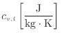 $ c_{v, l} \left [\dfrac{\rm J}{\rm kg \cdot K} \right ]$