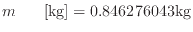 $ m_ {\rm [kg]} = 0.846276043 {\rm kg}$