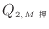 $ Q_{2, M }$