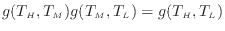 $\displaystyle g(T_H, T_M) g(T_M, T_L) = g(T_H, T_L)
$