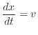 $ \dfrac{dx}{dt}=v$