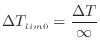 $\displaystyle \Delta T_{lim0} = \dfrac{\Delta T}{\infty}
$