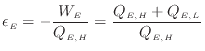 $\displaystyle \epsilon_E = - \frac{ W_E }{ Q_{E, H} } = \frac{ Q_{E, H} + Q_{E, L} }{ Q_{E, H} }
$