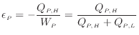 $\displaystyle \epsilon_P = - \frac{ Q_{P, H} }{ W_P } = \frac{ Q_{P, H} }{ Q_{P, H} + Q_{P, L} } \nonumber
$