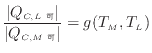 $\displaystyle \frac{ \vert Q_{C, L 可} \vert }{ \vert Q_{C, M 可} \vert } = g(T_M, T_L)$