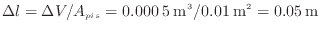 $\displaystyle \Delta l = \Delta V / A_{pis} = 0.000\:5\:{\rm m^3} / 0.01\:{\rm m^2} = 0.05\:{\rm m}
$