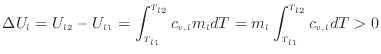 $\displaystyle \Delta U_{l} = U_{l2} - U_{l1} = \int^{T_{l2}}_{T_{l1}} c_{v, l} m_l dT = m_l \int^{T_{l2}}_{T_{l1}} c_{v, l} dT > 0$