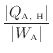 $\displaystyle \frac{ \vert Q_\text{A, H} \vert }{ \vert W_\text{A} \vert }$