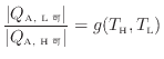 $\displaystyle \frac{ \vert Q_\text{A, L 可} \vert }{ \vert Q_\text{A, H 可} \vert } = g(T_\text{H}, T_\text{L})$