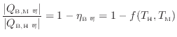 $\displaystyle \frac{ \vert Q_\mathrm{B, M 可} \vert }{ \vert Q_\mathrm{B, H 可} \vert } = 1 - \eta_\mathrm{B可} = 1 - f(T_\mathrm{H}, T_\mathrm{M})$