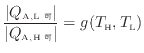 $\displaystyle \frac{ \vert Q_\mathrm{A, L 可} \vert }{ \vert Q_\mathrm{A, H 可} \vert } = g(T_\mathrm{H}, T_\mathrm{L})$