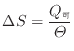 $\displaystyle \Delta S = \frac{Q_\mathrm{可}}{\varTheta}$