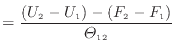 $\displaystyle = \frac{ ( U_\mathrm{2} - U_\mathrm{1} ) - ( F_\mathrm{2} - F_\mathrm{1} ) }{\varTheta_\mathrm{12}}$