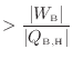 $\displaystyle > \frac{ \vert W_\mathrm{B} \vert }{ \vert Q_\mathrm{B, H} \vert }$