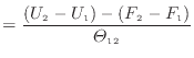 $\displaystyle = \frac{ ( U_\mathrm{2} - U_\mathrm{1} ) - ( F_\mathrm{2} - F_\mathrm{1} ) }{\varTheta_\mathrm{12}}$