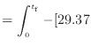 $\displaystyle = \int^{t_\mathrm{f}}_0 - [29.37$